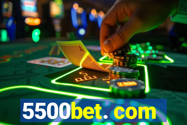 5500bet. com